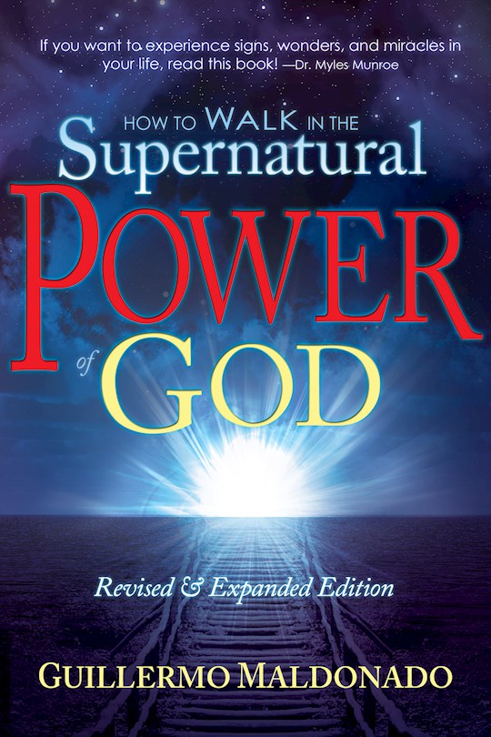 How To Walk In The Supernatural Power Of God PB - Guillermo Maldonado